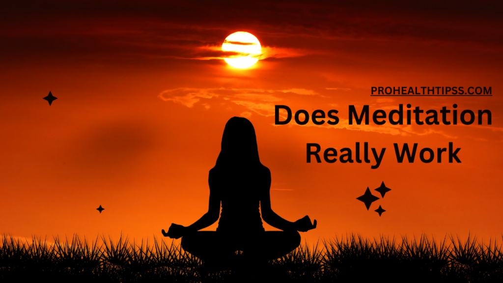 Does Meditation Really Work Pro Health Tipss