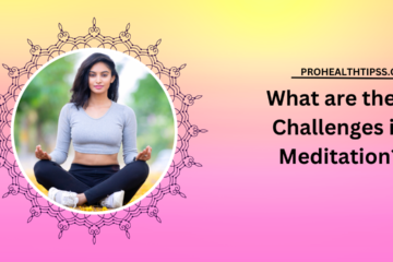 What are the 5 Challenges in Meditation?