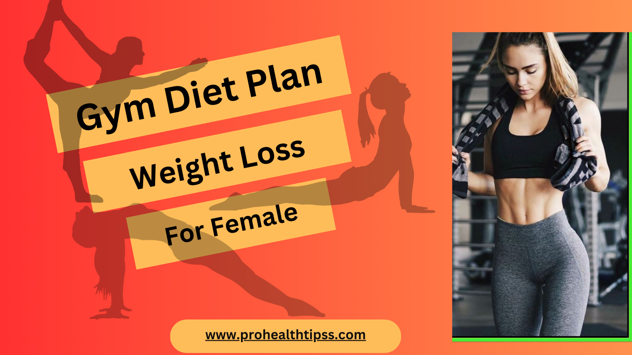 Gym Diet Plan For Weight Loss For Female